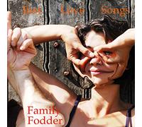 Family Fodder - Just Love Songs [VINYL]