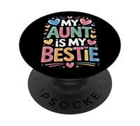Family Forever My Aunt Is My Bestie Niece Nephew Support PopSockets Adhesive PopGrip