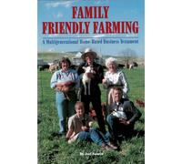 Family Friendly Farming: A Multi-Generational Home-Based Business Testament