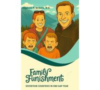 Family Funishment: Full Color Edition: Seventeen Countries in One Gap Year