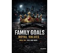 Family Goals Royal values: Just The Beginning- Nia & Nior