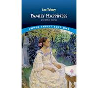 Family Happiness and Other Stories (Thrift Editions)