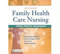 Family Health Care Nursing : Theory, Practice, & Research 6e: Theory, Practice, and Research