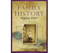 Family History: Digging Deeper