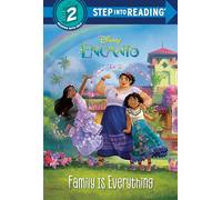 Family Is Everything (Disney Encanto) (Step Into Reading)