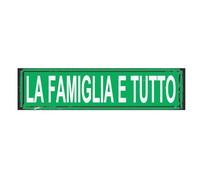 Family is Everything La Famiglia E Tutto Sign Funny Street Sign Novelty Sign for Door Name Plate Plaque Home Patio Garden Bar Farm House Garage Wall Decor Metal Tin Sign Green 16 X 4 Inch