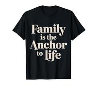 Family is The Anchor to Life Love Support Bond |- T-Shirt