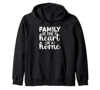Family Is The Heart Of A Home Family Lover Quote Family Pun Zip Hoodie