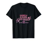 Family is Where Love Begins Sentimental Quote Design T-Shirt