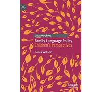 Family Language Policy: Children’s Perspectives