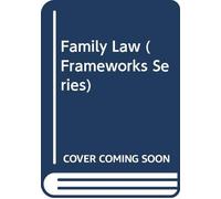 Family Law (Frameworks Series)