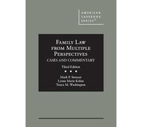 Family Law From Multiple Perspectives: Cases and Commentary (American Casebook Series)