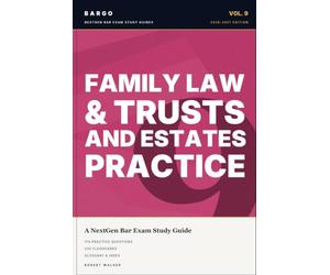 Family Law & Trusts and Estates Practice for the NextGen Bar Exam: 2026-2027 Study Guide to the Provided-Resource Subjects with Plain-English ... (BARGO NextGen Bar Exam Study Guides)