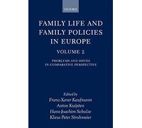 Family Life and Family Policies in Europe: Volume 2: Problems and Issues in Comparative Perspective: 002