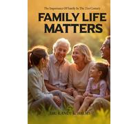 Family Life Matters: God's Plan for the 21st Century Family