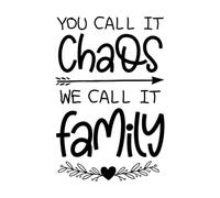 Family Love Quote Typography Print Design You Call it Chaos we Call it Family Quote Vinyl Wall Decals 36x54.3cm Removable Without Leaving Glue Black