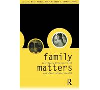 Family Matters: Interfaces between Child and Adult Mental Health