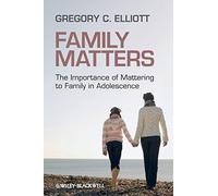 Family Matters: The Importance of Mattering to Family in Adolescence