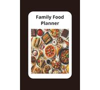 Family Meal Planner & Pantry Tracker: 52-Week Food Journal, Grocery List Organizer & Budget-Friendly Meal Planning for Busy Homes