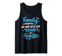Family Means No One Get Left Behind Forgotten Best Funny Tank Top