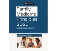Family Medicine Principles 2026: Evidence-Based Clinical Practice Across the Lifespan for Healthcare Professionals
