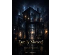 Family Mirror?: The Infinite House.