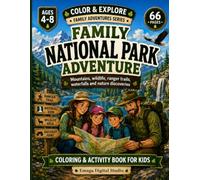 Family National Park Adventure: Mountains, wildlife, ranger trails, waterfalls and nature discoveries (Color & Explore Family Adventures Series)