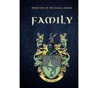 Family: Nothing Is More Dangerous Than Blood: A Revenge & Dynasty Thriller (Holden)