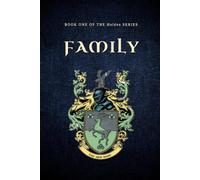 Family: Nothing Is More Dangerous Than Blood: A Revenge & Dynasty Thriller (Holden)