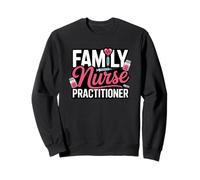 Family Nurse Practitioner Heartbeat Syringe Pill Care Sweatshirt