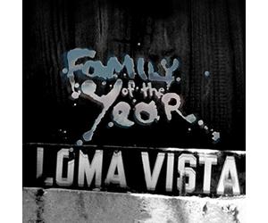 Family Of The Year - Loma Vista