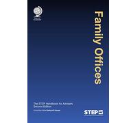 Family Offices: The STEP Handbook for Advisers, Second Edition