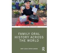 Family Oral History Across the World (Practicing Oral History)
