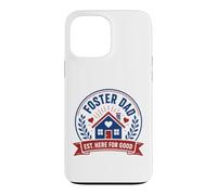 Family Parenting Adoption Foster Dad Est Here For Good Case for iPhone 13 Pro Max