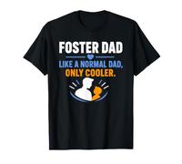 Family Parenting Foster Dad Like A Normal Dad Only Cooler T-Shirt