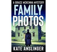Family Photos: LARGE PRINT EDITION (The Grace McKenna Mystery Series-LARGE PRINT)