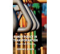 Family Policy in Transformation: US and UK Policies