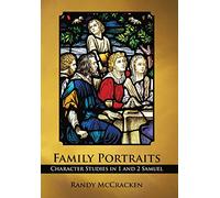 Family Portraits: Character Studies in 1 and 2 Samuel