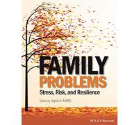 Family Problems: Stress, Risk, and Resilience