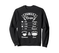Family Recipe | Jesus Faith Prayer And Respect Christianity Sweatshirt