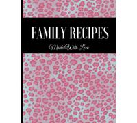 Family Recipes: Blank Recipe Book to Write In Your Favorite Recipes. Perfect 8.5"x11" Custom Cookbook/Journal/Organizer for 100 Recipes
