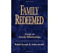 Family Redeemed: Essays on Family Relationships (Meotzar HoRav, 1)