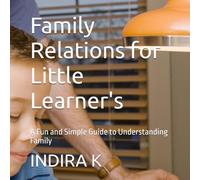 Family Relations for Little Learner's: A Fun and Simple Guide to Understanding Family