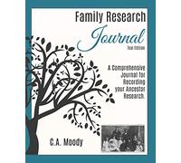 Family Research Journal (Teal Edition): A Comprehensive Journal for Recording your Ancestor Research (Genealogy Journals)