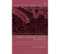 Family Reunification in the EU: The Movement and Residence Rights of Third Country National Family Members of EU Citizens (Modern Studies in European Law)