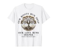 Family Reunion 2025 Our Roots Run Deep Our Love Runs Deeper T-Shirt