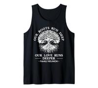 Family Reunion 2025 Our Roots Run Deep Our Love Runs Deeper Tank Top