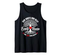 Family Reunion 2026 Our Roots Run Deep Our Love Runs Deeper Tank Top