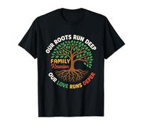 Family Reunion Shirt - Our Roots Run Deep, Our Love Runs Dee T-Shirt