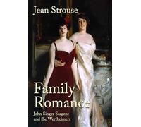 Family Romance: John Singer Sargent and the Wertheimers